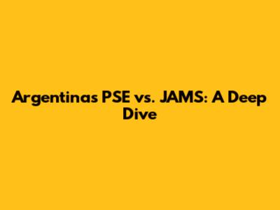 Argentina's PSE vs. JAMS: A Deep Dive