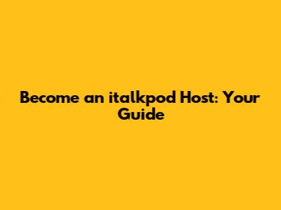 Become an italkpod Host: Your Guide
