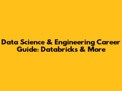 Data Science & Engineering Career Guide: Databricks & More