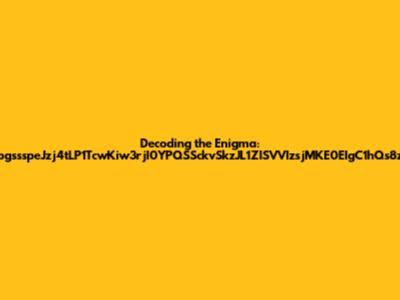 Decoding the Enigma: zpgssspeJzj4tLP1TcwKiw3rjI0YPQSSckvSkzJL1ZISVVIzsjMKE0EIgC1hQs8zs