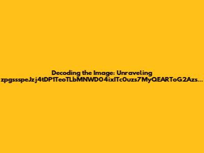 Decoding the Image: Unraveling zpgssspeJzj4tDP1TeoTLbMNWD04ixITc0uzs7MyQEARToG2Azs...