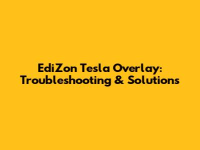 EdiZon Tesla Overlay: Troubleshooting & Solutions