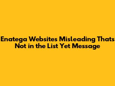 Enatega Website's Misleading 'That's Not in the List Yet' Message