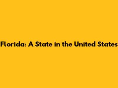 Florida: A State in the United States