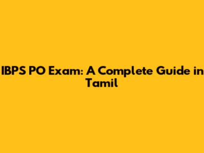 IBPS PO Exam: A Complete Guide in Tamil