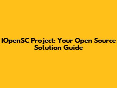 IOpenSC Project: Your Open Source Solution Guide