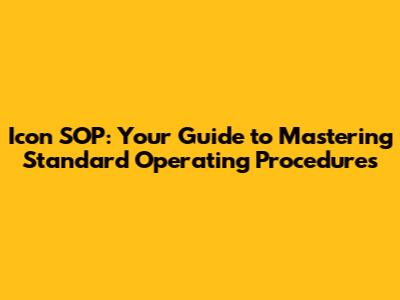 Icon SOP: Your Guide to Mastering Standard Operating Procedures