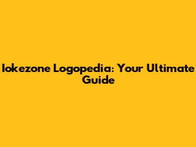 Iokezone Logopedia: Your Ultimate Guide