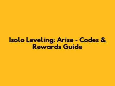 Isolo Leveling: Arise - Codes & Rewards Guide