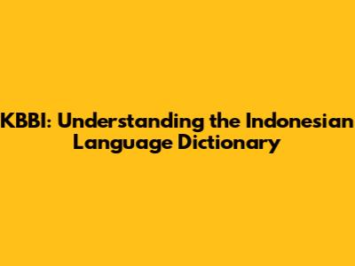KBBI: Understanding the Indonesian Language Dictionary