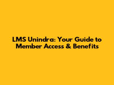 LMS Unindra: Your Guide to Member Access & Benefits