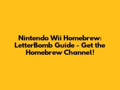Nintendo Wii Homebrew: LetterBomb Guide - Get the Homebrew Channel!