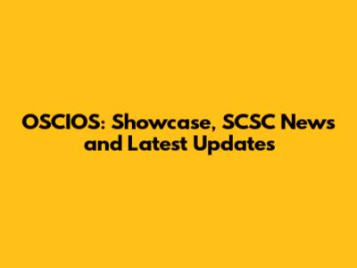 OSCIOS: Showcase, SCSC News and Latest Updates
