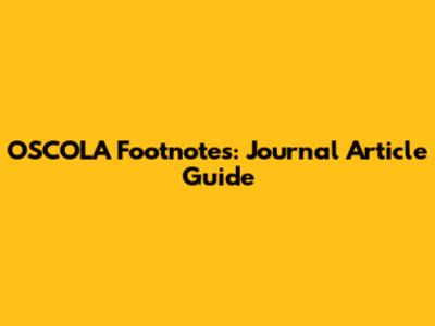 OSCOLA Footnotes: Journal Article Guide