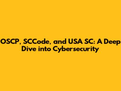 OSCP, SCCode, and USA SC: A Deep Dive into Cybersecurity