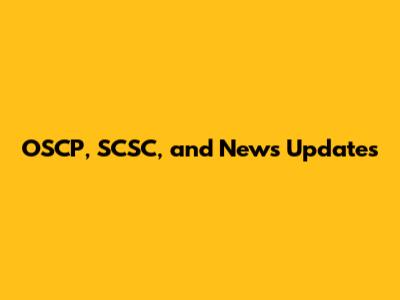 OSCP, SCSC, and News Updates