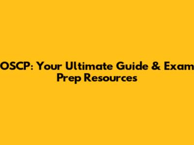 OSCP: Your Ultimate Guide & Exam Prep Resources