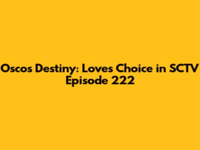 Osco's Destiny: Love's Choice in SCTV Episode 222