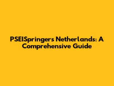 PSEISpringers Netherlands: A Comprehensive Guide