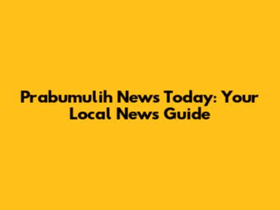 Prabumulih News Today: Your Local News Guide