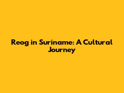 Reog in Suriname: A Cultural Journey