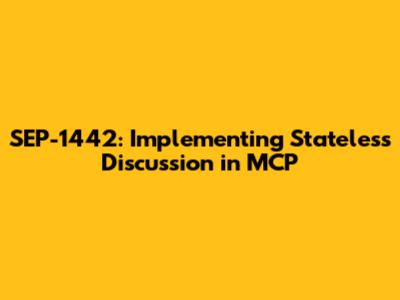 SEP-1442: Implementing Stateless Discussion in MCP