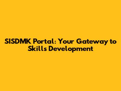 SISDMK Portal: Your Gateway to Skills Development