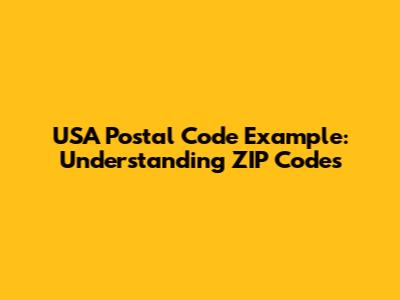 USA Postal Code Example: Understanding ZIP Codes