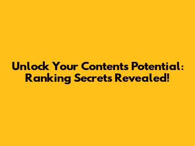 Unlock Your Content's Potential: Ranking Secrets Revealed!