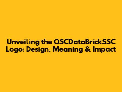 Unveiling the OSCDataBrickSSC Logo: Design, Meaning & Impact