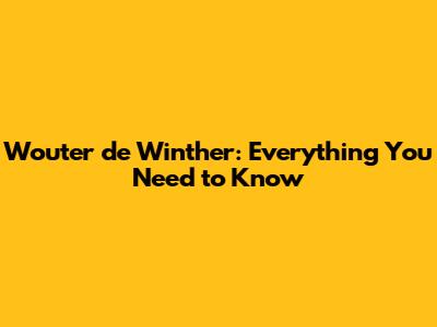 Wouter de Winther: Everything You Need to Know