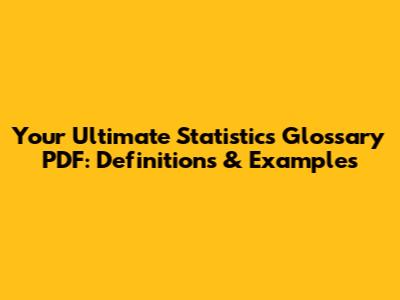 Your Ultimate Statistics Glossary PDF: Definitions & Examples