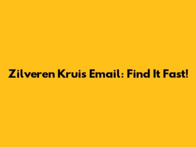 Zilveren Kruis Email: Find It Fast!