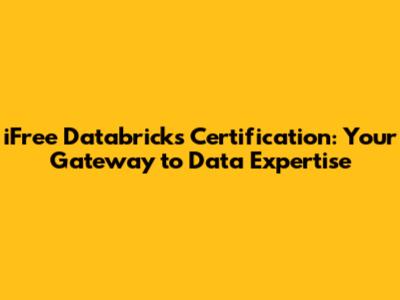 iFree Databricks Certification: Your Gateway to Data Expertise
