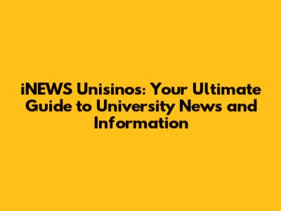 iNEWS Unisinos: Your Ultimate Guide to University News and Information