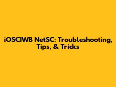 iOSCIWB NetSC: Troubleshooting, Tips, & Tricks
